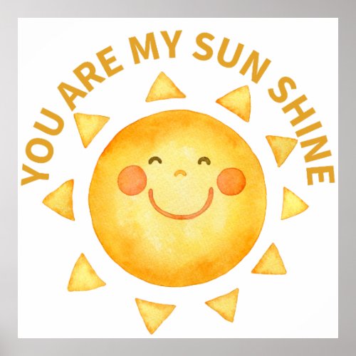 You are my sun shine poster