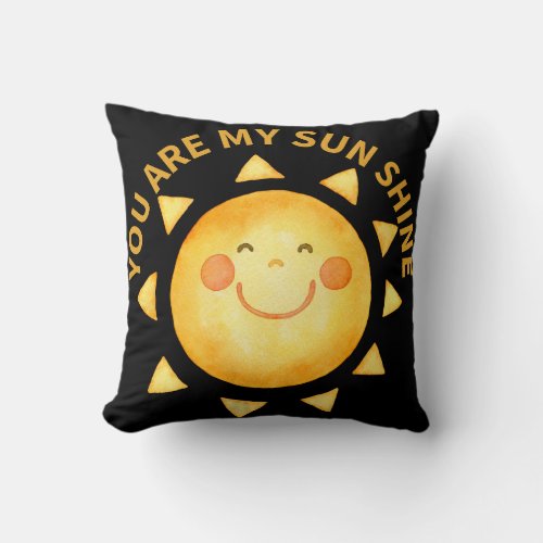 You are my sun shine throw pillow