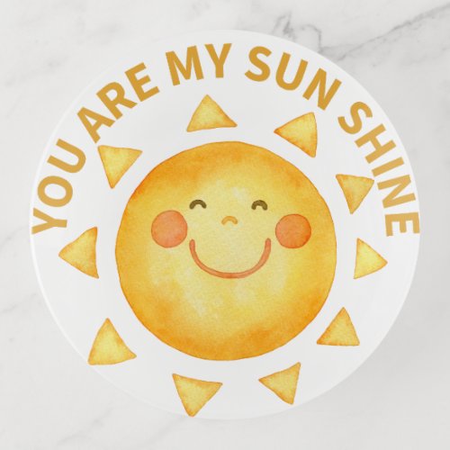 You are my sun shine trinket tray