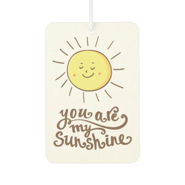 You Are My Sunshine Air Freshener (Front)
