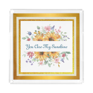 You Are My Sunshine and Sunflower Quote Acrylic Tray