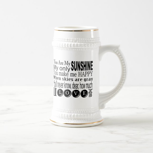 You Are My Sunshine Apparel and Gifts Beer Stein (Right)