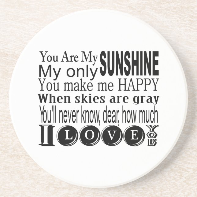 You Are My Sunshine Apparel and Gifts Drink Coaster (Front)