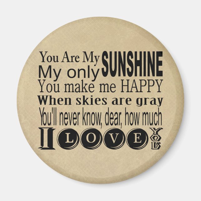 You Are My Sunshine Apparel and Gifts Magnet (Front)