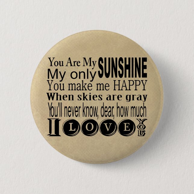 You Are My Sunshine Apparel and Gifts Pinback Button (Front)