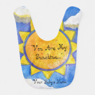 "You Are My Sunshine... Baby Bib