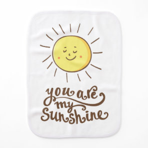 You Are My Sunshine Baby Burp Cloth