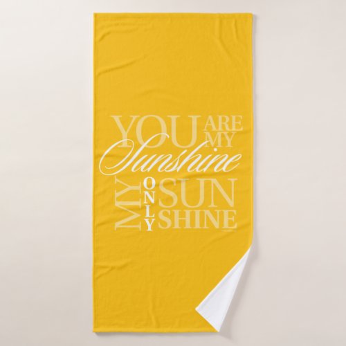 You Are My Sunshine Bath Towel Set