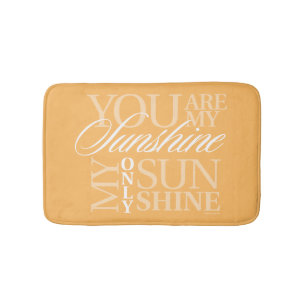 You Are My Sunshine Bathroom Mat