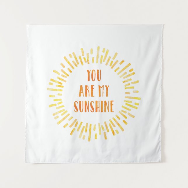 You are my Sunshine Bright Watercolor Tapestry (Front)