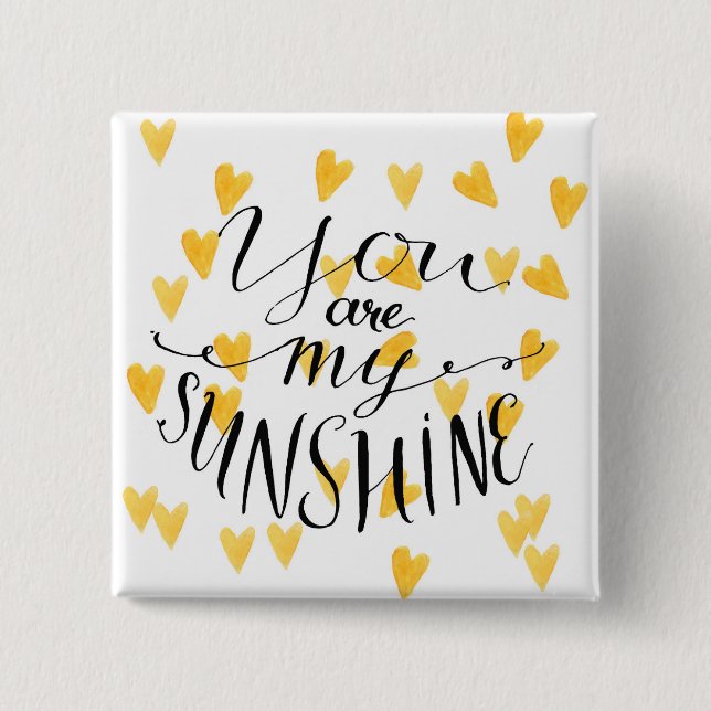 You Are My Sunshine Button (Front)