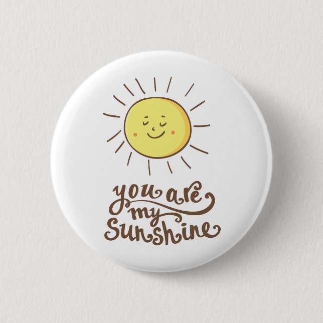 You Are My Sunshine Button (Front)