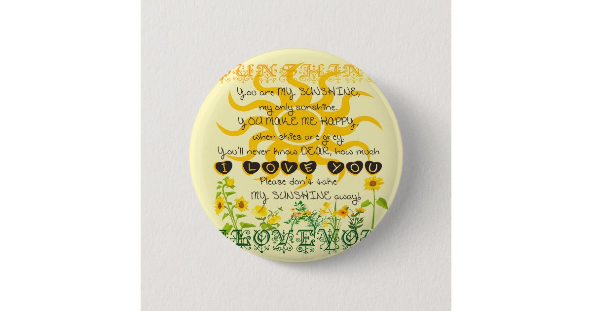 You are my Sunshine Button Zazzle