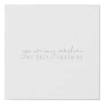 You are my sunshine Canvas - Gray