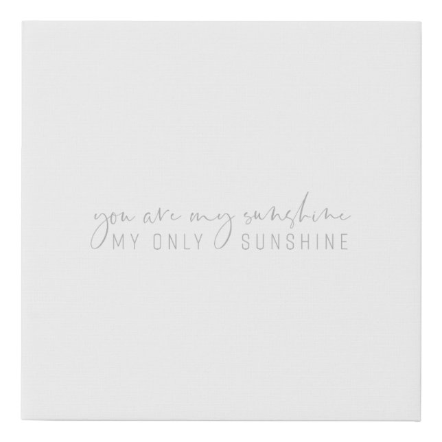 You are my sunshine Canvas - Gray (Front)