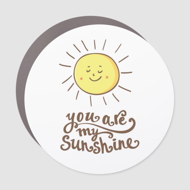 You Are My Sunshine Car Magnet (Front)