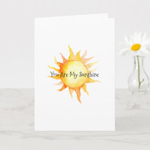You Are My Sunshine Card