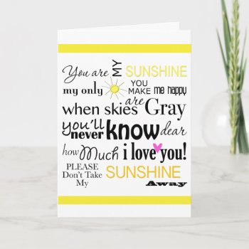 You Are My Sunshine Card by BlueOwlImages at Zazzle