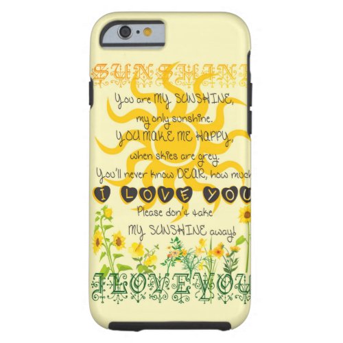 You are my sunshine tough iPhone 6 case