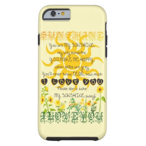 You Are My Sunshine Tough iPhone 6 Case