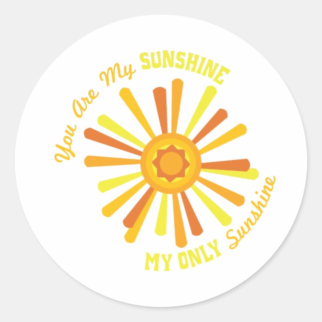 You Are My Sunshine Classic Round Sticker (Front)
