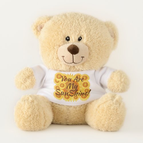 You are My Sunshine Colorful SunFlowers Teddy Bear