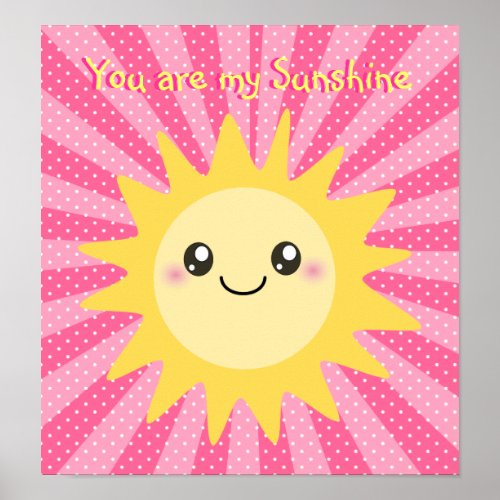 You are my Sunshine cute sun Poster