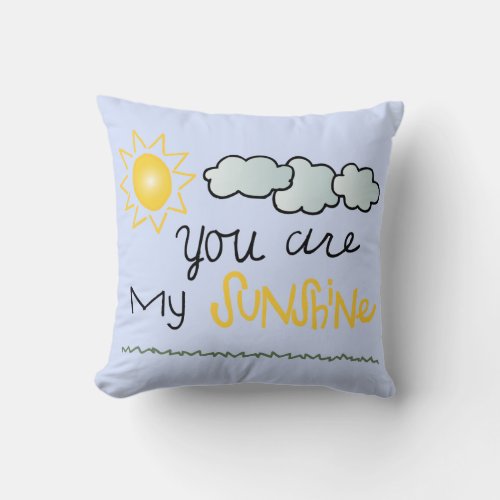 You are my sunshine decorative pillow