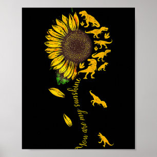 You Are My Sunshine Dinosaur T-rex Sunflower Poster