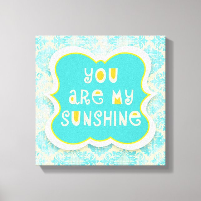 You are My Sunshine --Distressed Design Canvas Print (Front)