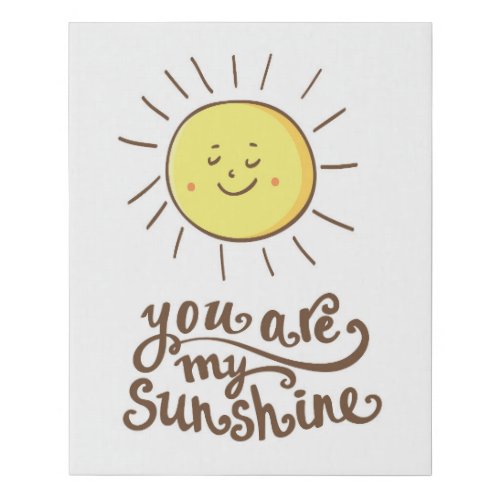 You Are My Sunshine Faux Canvas Print