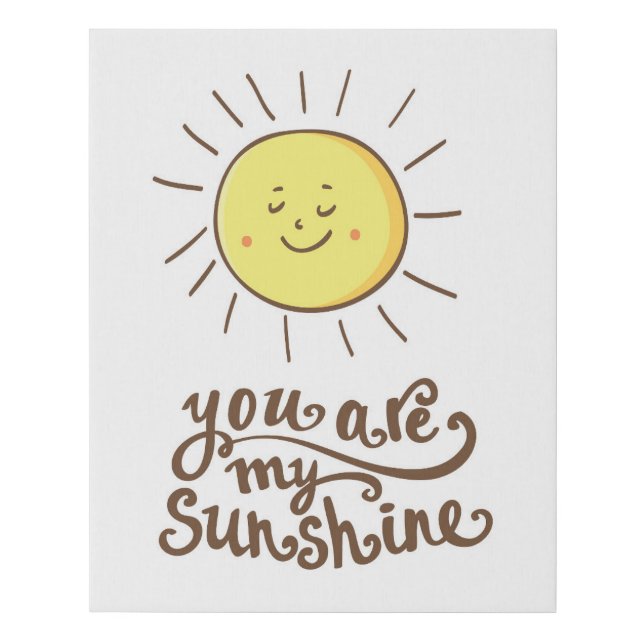 You Are My Sunshine Faux Canvas Print (Front)