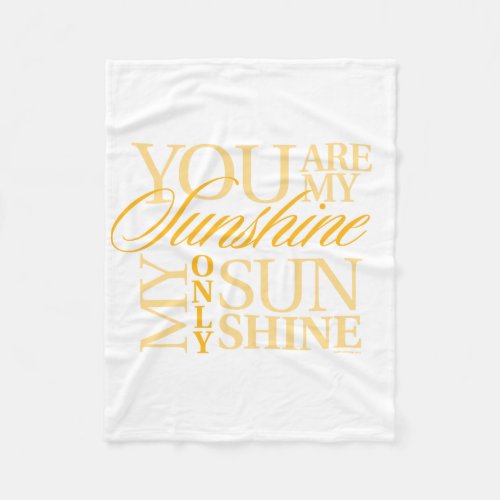 You Are My Sunshine Fleece Blanket