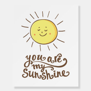 You Are My Sunshine Foam Board