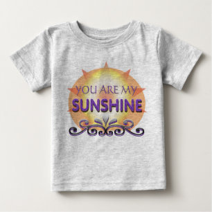 You are my sunshine for baby baby T-Shirt