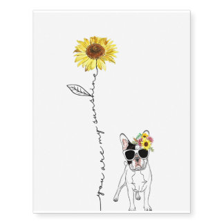 You Are My Sunshine French Bulldog Gift Temporary Tattoos