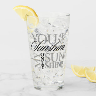 You Are My Sunshine Glass