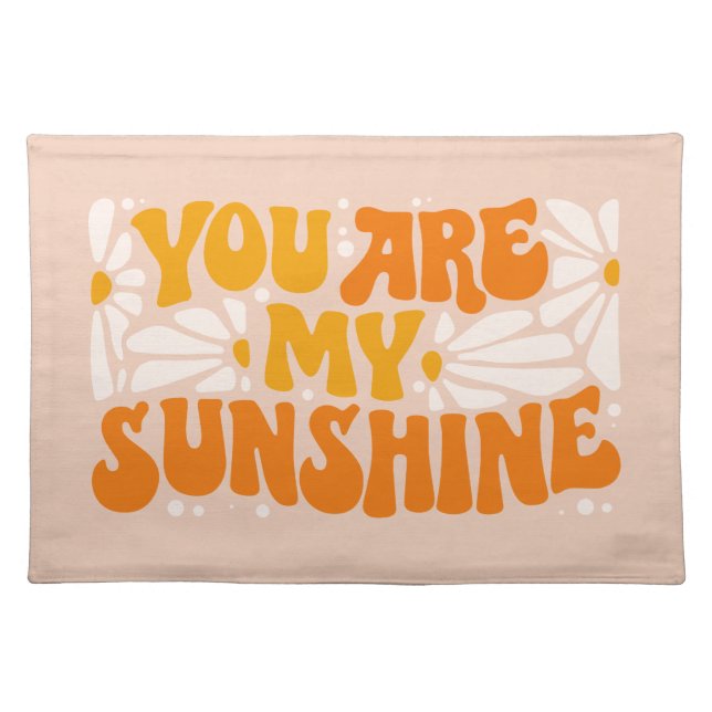 You Are My Sunshine Groovy Graphic Cloth Placemat (Front)