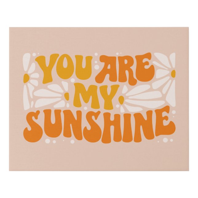 You Are My Sunshine Groovy Graphic Faux Canvas Print (Front)