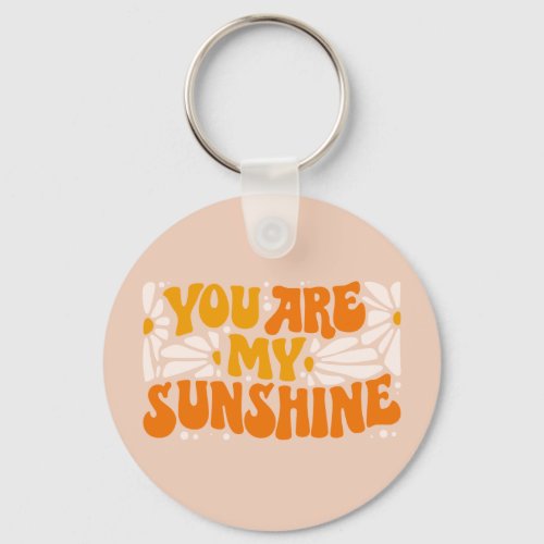 You Are My Sunshine Groovy Graphic Keychain