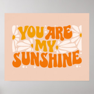 You Are My Sunshine Groovy Graphic Poster