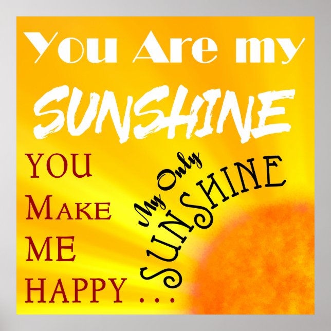 You are my SUNSHINE Happiness . . . Poster (Front)