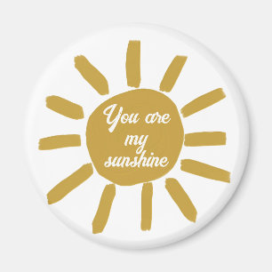 You are my sunshine happy positive affirmation  magnet