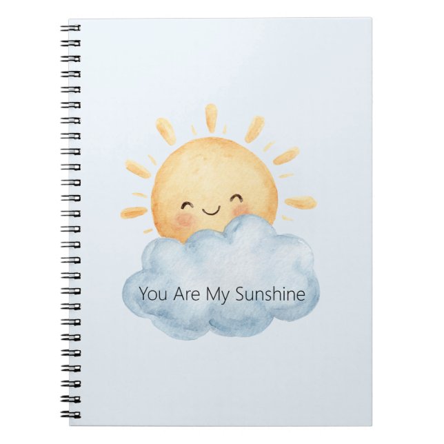 You Are My Sunshine Happy Sun Cloud Notebook (Front)