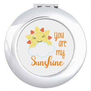 You Are My Sunshine Inspirational Beauty Compact Mirror