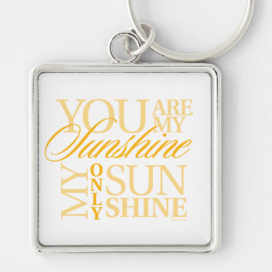 You Are My Sunshine Keychain