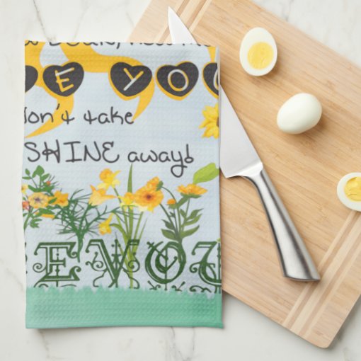 You Are My Sunshine Kitchen Towel Zazzle