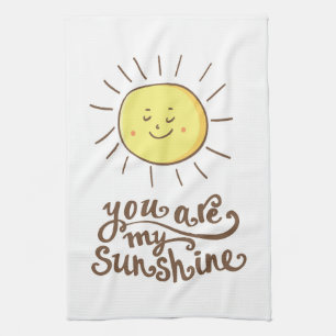You Are My Sunshine Kitchen Towel