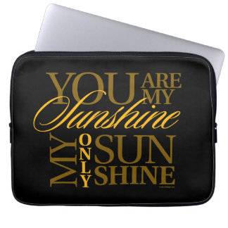 You Are My Sunshine Laptop Sleeve