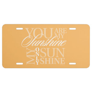 You Are My Sunshine License Plate